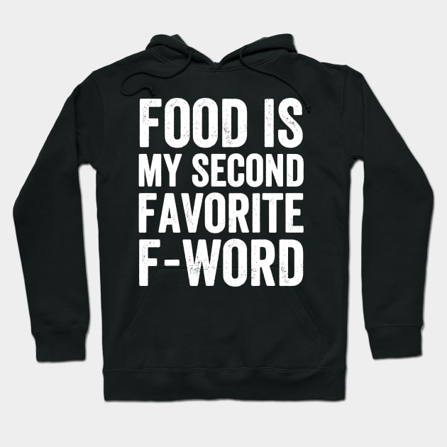 Food is my second favorite f-word Hoodie by captainmood